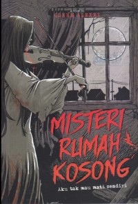 Image of MIteri Rumah Kosong: aku tak mau mati sendiri
