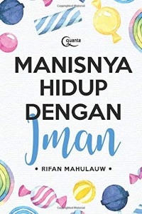 Image of Manisnya Hidup Dengan Iman