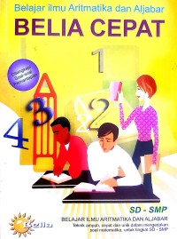 Image of BELIA CEPAT Belajar Ilmu Aritmatika dan Aljabar