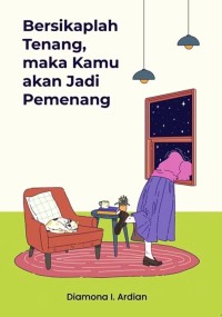 Image of Bersikaplah Tenang, maka Kamu akan Jadi Pemenang