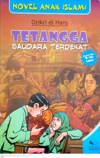 Image of Novel Anak Islami - Tetangga Saudara Terdekat