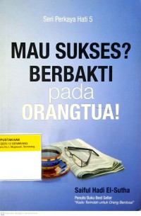 Image of Mau Sukses? Berbakti Pada Orang Tua!