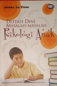 Image of Deteksi Dini Masalah-Masalah Psikologi Anak