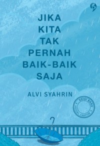 Image of JIKA KITA TAK PERNAH BAIK-BAIK SAJA