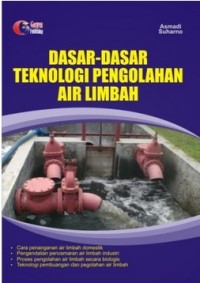 Image of Dasar-Dasar Teknologi Pengolahan Air Limbah