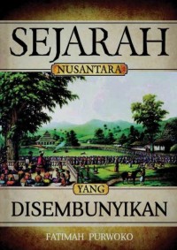 Image of SEJARAH NUSANTARA YANG DISEMBUNYIKAN