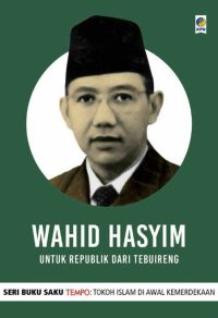 Image of Wahid Hasyim untuk Republik dari Tebuireng
