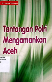 Image of Tantangan Polri Mengamankan Aceh