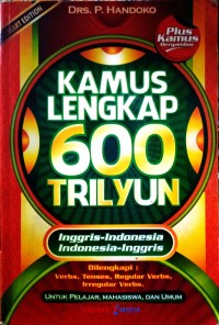 Image of KAMUS LENGKAP 600 TRILYUN INGGRIS -INDONESIA INDONESIA-INGGRIS