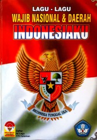 Image of Lagu- Lagu Wajib Nasional dan Daerah Indonesiaku