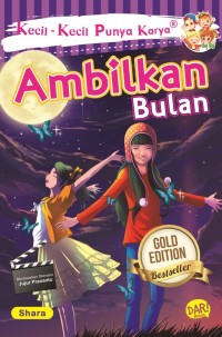 Image of Kecil - Kecil Punya Karya Ambilkan Bulan