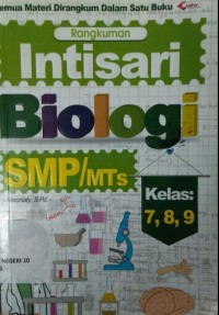Image of Rangkuman Intisari Biologi SMP/MTs : Kelas 7, 8, 9